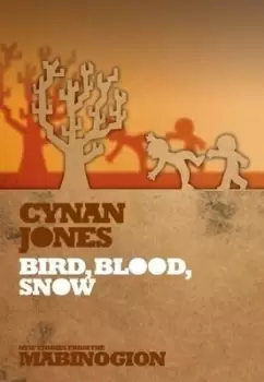 Image of Bird blood snow by Cynan Jones