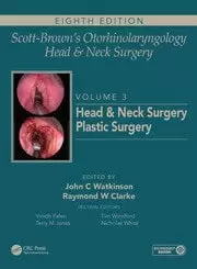 Image of Scott-Browns Otorhinolaryngology and Head and Neck Surgery Volume 3: Head and Neck Surgery Plastic Surgery