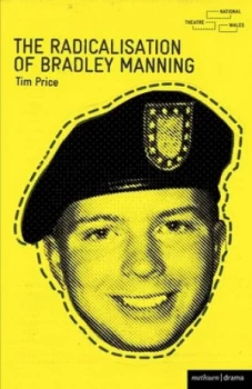 Image of The Radicalisation of Bradley Manning by Tim Price Paperback