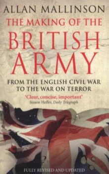 Image of The Making of the British Army by Allan Mallinson Paperback