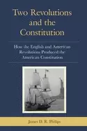 Image of two revolutions and the constitution how the english and american revolutio