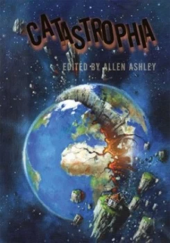 Image of Catastrophia by Allen Ashley Hardback