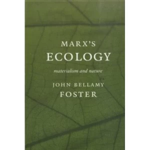 Image of Marx's Ecology: Materialism and Nature by John Bellamy Foster (Paperback, 2000)