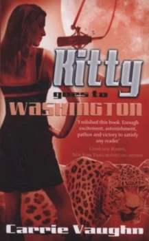 Image of Kitty Goes to Washington by Carrie Vaughn Paperback