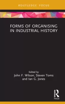 Image of Forms of Organising in Industrial History