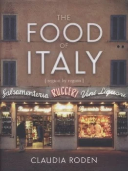 Image of The Food of Italy by Claudia Roden Hardback
