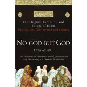 Image of No God But God: The Origins, Evolution and Future of Islam by Reza Aslan (Paperback, 2011)