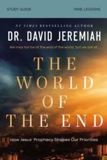 Image of The World of the End Bible Study Guide : How Jesus' Prophecy Shapes Our Priorities