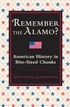 Image of Remember the Alamo by Alison Rattle Hardback
