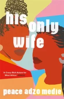 Image of His Only Wife : A Reese's Book Club Pick - 'Bursting with warmth, humour, and richly drawn characters'