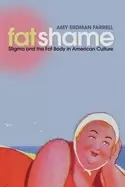 Image of fat shame stigma and the fat body in american culture