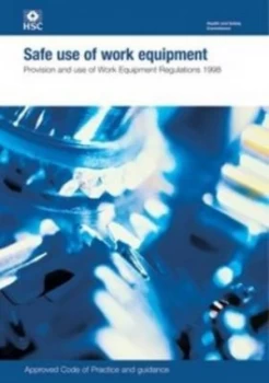 Image of Safe Use of Work Equipment by Great Britain and Great Britain Paperback