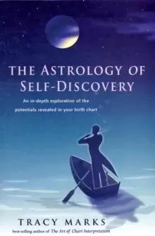 Image of Astrology of Self Discovery : An in-Depth Exploration of the Potentials Revealed in Your Birth Chart