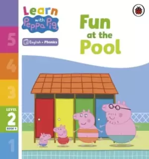 Image of Learn with Peppa Phonics Level 2 Book 9 - Fun at the Pool by Peppa Pig