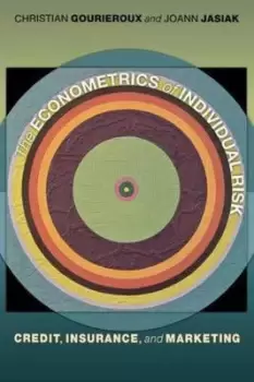 Image of The econometrics of individual risk by Christian Gourieroux