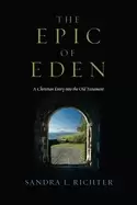 Image of epic of eden a christian entry into the old testament