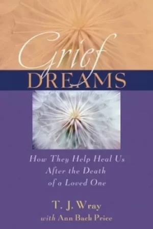 Image of Grief dreams by T. J Wray