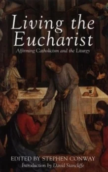 Image of Living the Eucharist by Stephen Conway Book