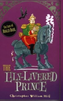 Image of The Lily-Livered Prince by Christopher William Hill Hardback