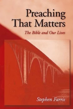Image of Preaching that matters by Stephen Farris