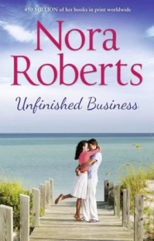Image of Unfinished Business by Nora Roberts Paperback