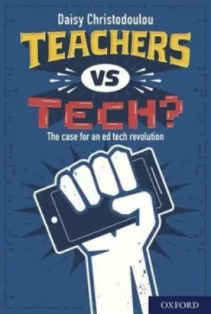 Image of Teachers vs tech? by Daisy Christodoulou