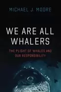 Image of we are all whalers the plight of whales and our responsibility