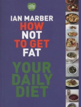 Image of How Not to Get Fat by Ian Marber and Carolyn Humphries Paperback