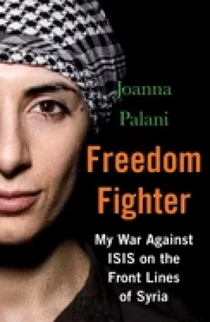 Image of freedom fighter my war against isis on the frontlines of syria