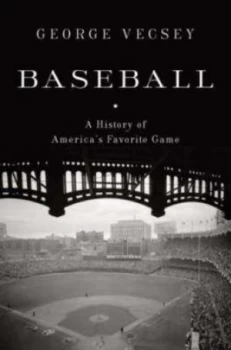 Image of Baseball by George Vecsey Hardback