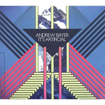 Image of Andrew Bayer - It's Artificial CD