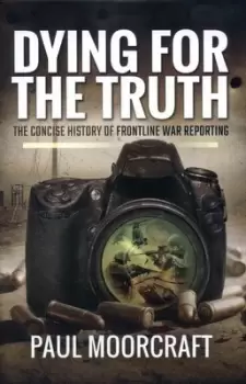 Image of Dying for the truth by Paul L Moorcraft