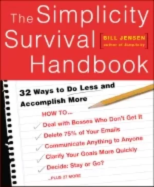 Image of simplicity survival handbook 32 ways to do less and accomplish more