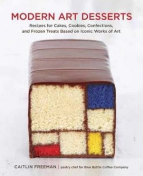 Image of Modern Art Desserts by Caitlin Freeman Hardback