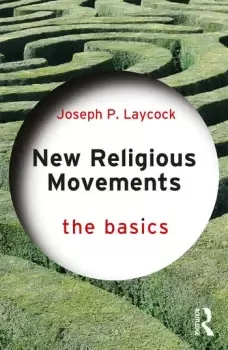 Image of New Religious Movements: The Basics