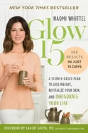 Image of glow15 a science based plan to lose weight revitalize your skin and invigor