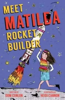 Image of Meet Matilda rocket builder by Dom Conlon