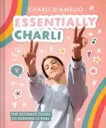 Image of essentially charli the ultimate guide to keeping it real