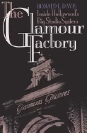 Image of glamour factory inside hollywoods big studio system