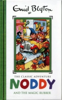 Image of Noddy and the Magic Rubber by Enid Blyton Hardback