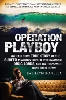 Image of Operation Playboy : Playboy Surfers Turned International Drug Lords - The Explosive True Story