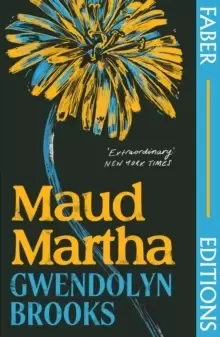 Image of Maud Martha (Faber Editions) : 'I loved it and want everyone to read this lost literary treasure.' Bernardine Evaristo