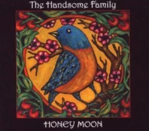 image of Honey Moon by Handsome Family CD Album