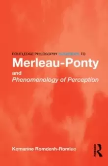 Image of Routledge Philosophy GuideBook to Merleau-Ponty and Phenomenology of Perception