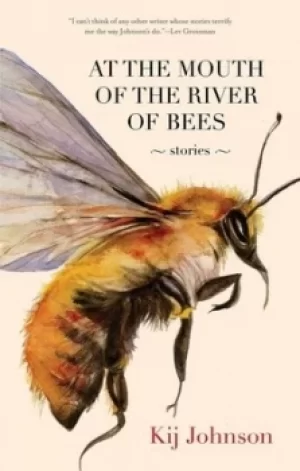 Image of At the mouth of the river of the bees by Kij Johnson