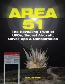 Image of Area 51 : The Revealing Truth of UFOs, Secret Aircraft, Cover-Ups & Conspiracies