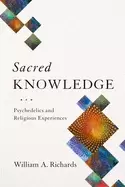 Image of sacred knowledge psychedelics and religious experiences