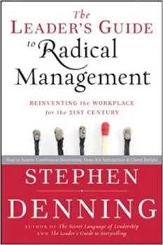 Image of The leaders guide to radical management by Stephen Denning