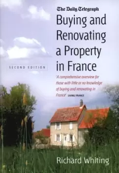 Image of Buying and renovating a property in France - Richard Whiting - Paperback - Used