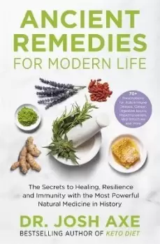 Image of Ancient Remedies for Modern Life by Dr Josh Axe